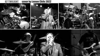 2   Twilight U2 cover by Lemon Chile BOY live