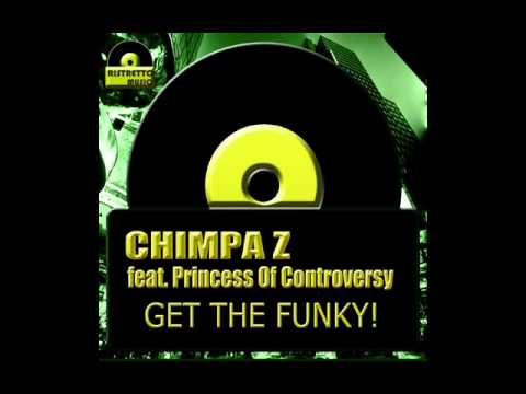Chimpa Z feat. Princess Of Controversy - Get The Funky! (Funky Z Dub Mix)