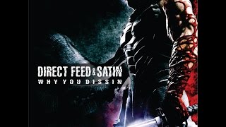 Direct Feed & Satin-Why You Dissin [HumDruma Recordingz]