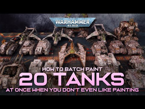 20 TANKS! How I Batch Paint Warhammer without getting REALLY BORED!