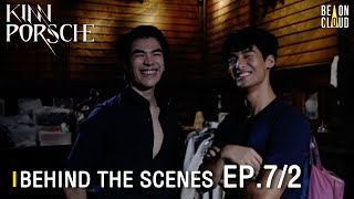 Behind The Scenes : KinnPorsche The Series EP.7[Part2]