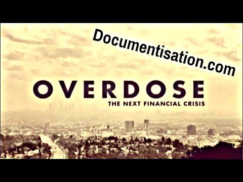Overdose: The Next Financial Crisis