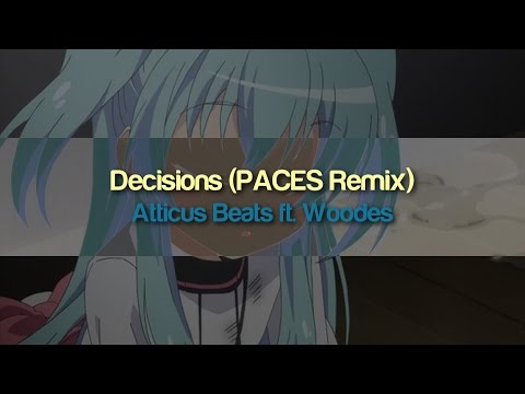 Atticus Beats - Decisions (ft. Woodes) (PACES Remix)