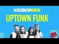 Uptown Funk KIDZ Bop