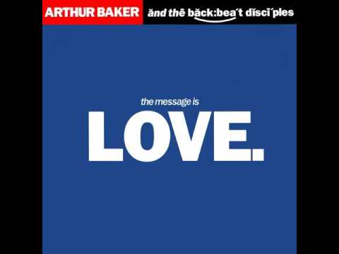 Arthur Baker & The Backbeat Disciples - The Message Is Love (LYRICS)