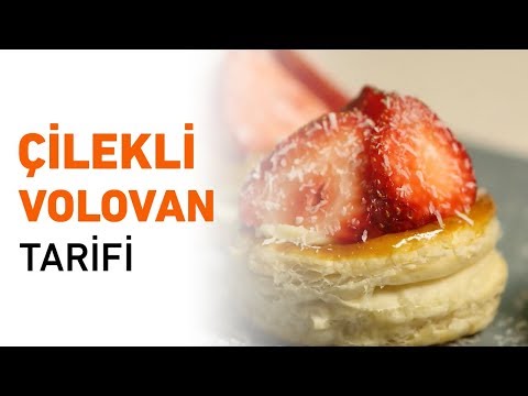 Çilekli Volovan Nasıl Yapılır? | Volovan Tarifi
