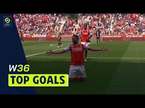 Top goals Week 36 - Ligue 1 Uber Eats / 2021-2022