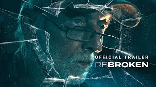 ReBroken  - Official Trailer