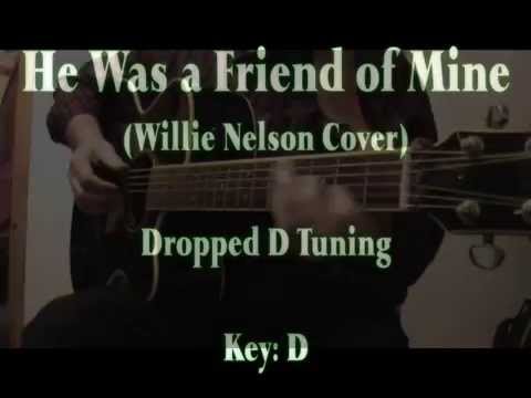 HE WAS A FRIEND OF MINE - Dylan/Willie Nelson (Lyrics & Chords)
