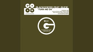 Turn Me On (feat. Bucie)