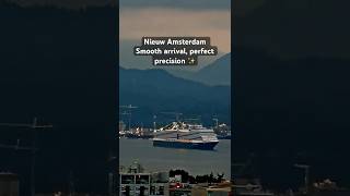 Calm & Precise: Nieuw Amsterdam’s Early Morning Docking in Vancouver ✨🇨🇦