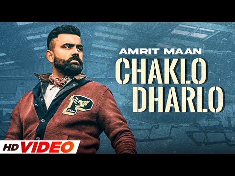 Chaklo Dharlo (HD Video) | Amrit Maan | Desi Crew | Latest Punjabi Songs 2022 | Speed Records