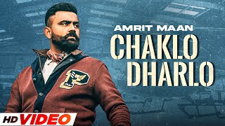Chaklo Dharlo (HD Video) | Amrit Maan | Desi Crew | Latest Punjabi Songs 2022 | Speed Records