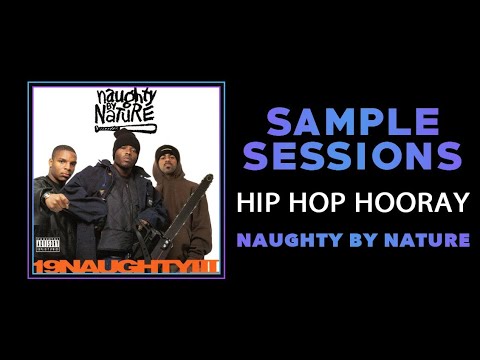 Sample Sessions - Episode 238: Hip Hop Hooray - Naughty By Nature (prod. by Eazy-E)