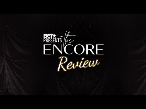 #REVIEW Bet Presents: The Encore Season 1 Episode 2