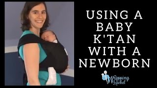 How to use a Baby K'Tan Carrier with your Newborn