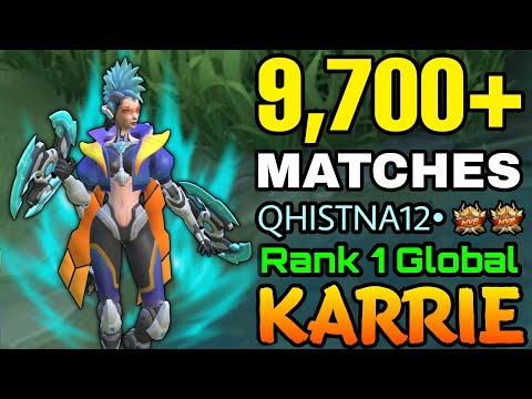 Karrie Insane 9,700+ Matches! - Top 1 Global Karrie by QHISTNA12• - MLBB