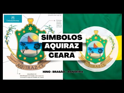 Hino do Aquiraz Ceará, Brasão e Bandeira (legendado)