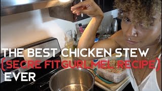 The BEST Chicken Stew (secret @Fitgurlmel recipe) EVER by Melissa Alcantara
