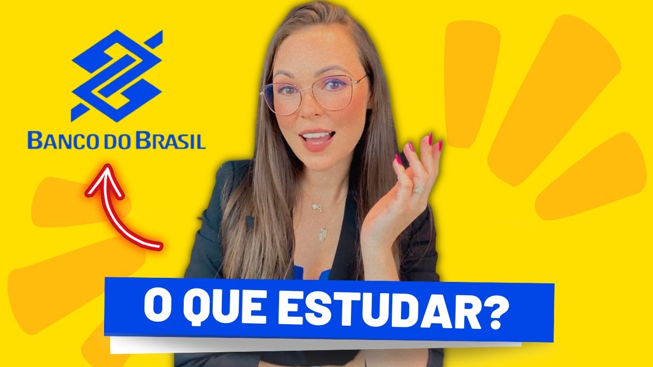 O QUE ESTUDAR PARA O CONCURSO BANCO DO BRASIL 2022-2023 | ESCRITURÁRIO - AGENTE COMERCIAL