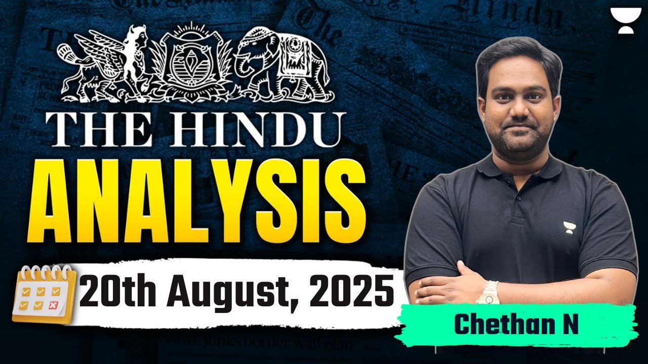 The Hindu Newspaper Analysis | 20th August | UPSC Current Affairs Today | Chethan N