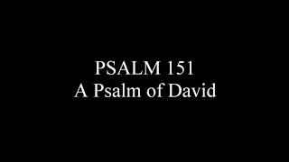 Psalm 151 - The hidden Psalm of David