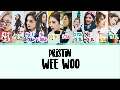 PRISTIN - Wee Woo [Eng/Rom/Han] Color Coded Lyrics HD