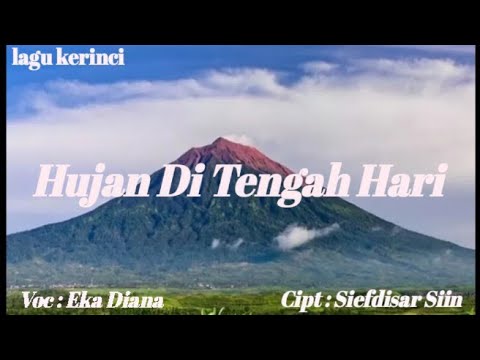 Hujan Di Tengah Hari - Lagu Kerinci