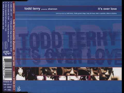 Todd Terry Presents Shannon - It's Over Love (Loop Da Loop Mix)