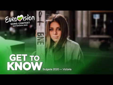 🇧🇬: Get To Know - Bulgaria 2020 - VICTORIA