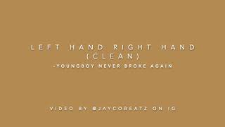 YoungBoy Never Broke Again - Left Hand Right Hand (Clean)