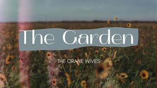 The Crane Wives - The Garden (Lyrics)