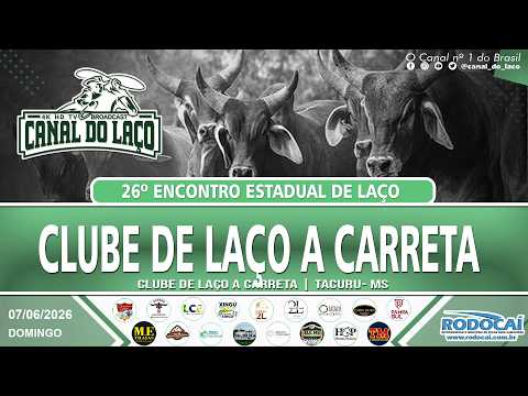 26º Encontro Estadual de Laço CL A Carreta | Tacuru-MS