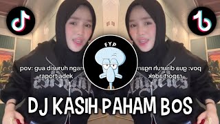 Download lagu DJ KASIH PAHAM BOS BOS BOS || SOUND VIRAL DI TIKTOK‼️ mp3