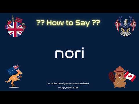 🍣 🌿 How to Pronounce nori? (CORRECTLY) | Pronunciation Planet