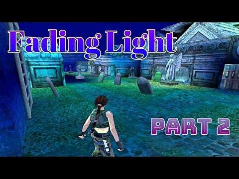 TRLE Fading Light (part2) walkthrough
