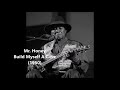 Mr  Honey (David "Honeyboy" Edwards)-Build Myself A Cave