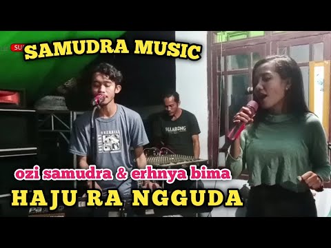 Duet yang di nanti2 / Ozi Samudra ft Ernhya Bima - Haju Ra Ngguda