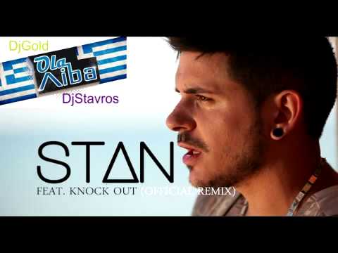 Stan Ft Knock Out Se Thelw Edw Official Remix 2013