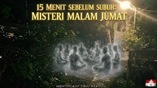 Download lagu 🔴15 Menit Sebelum Subuh Ada Apa‼️Cek Mumpung Malam Jumat mp3