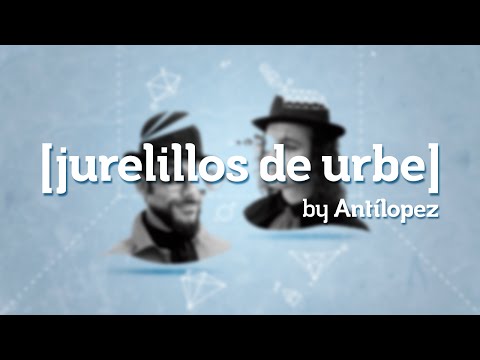 Antílopez - Jurelillos de Urbe (Lyric Video)