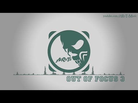 Out Of Focus 3 by Joachim Nilsson - [Electro Music]