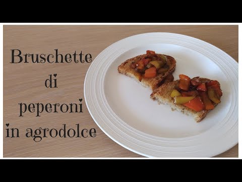 Bruschette di peperoni in agrodolce ricetta facile e veloce