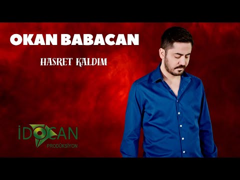 Okan Babacan Hasret Kaldım