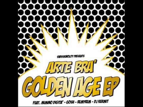 Arte Brà - Su le mani pt.4 // feat. Gosh, RemyRem, Dj Kermit // Golden Age EP