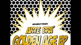 Arte Brà - Su le mani pt.4 // feat. Gosh, RemyRem, Dj Kermit // Golden Age EP