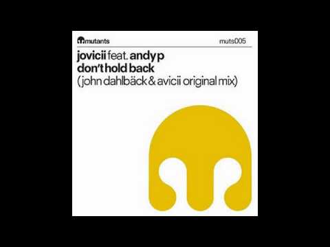 Don't hold back(John Dahlback & Avicii radio edit) - Jovicii ft. Andy P