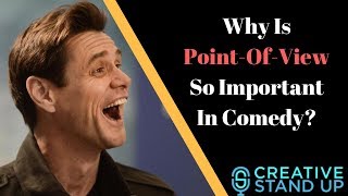 Why Is Point-Of-View So Important In Comedy?