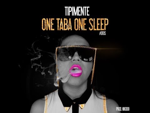 Tipimente - One Taba One Sleep [