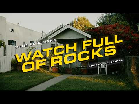 Yung LB + Maka - Watch Full of Rocks (official video)